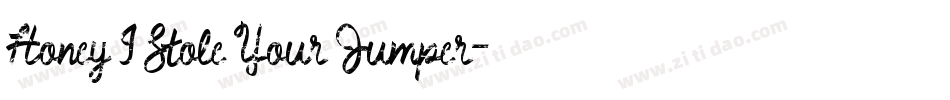 Honey I Stole Your Jumper字体转换